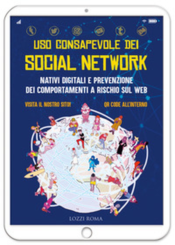 Uso consapevole dei social network. Nativi digitali e prevenzione dei comportamenti a rischio sul web - Librerie.coop Uso consapevole dei social network. Nativi digitali e prevenzione dei comportamenti a rischio sul web - Librerie.coop