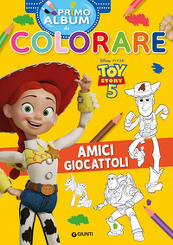Amici giocattoli. Toy story 5. Primo album da colorare - Librerie.coop