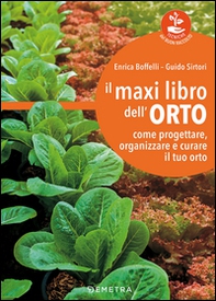 Il maxi libro dell'orto. Come progettare, organizzare e curare il tuo orto - Librerie.coop Il maxi libro dell'orto. Come progettare, organizzare e curare il tuo orto - Librerie.coop