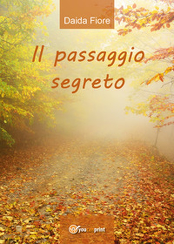 Il passaggio segreto - Librerie.coop Il passaggio segreto - Librerie.coop