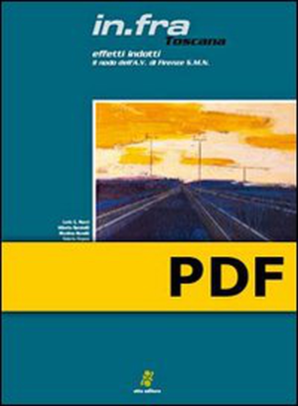 in.fra Toscana Effetti indotti. Il nodo dell'A.V. di Firenze S.M.N. - Librerie.coop in.fra Toscana Effetti indotti. Il nodo dell'A.V. di Firenze S.M.N. - Librerie.coop