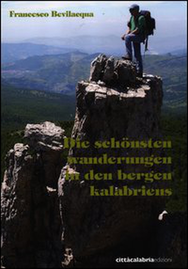 Die schönsten Wanderungen in den Bergen Kalabriens - Librerie.coop Die schönsten Wanderungen in den Bergen Kalabriens - Librerie.coop