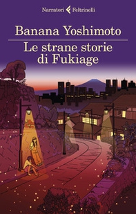 Le strane storie di Fukiage - Librerie.coop Le strane storie di Fukiage - Librerie.coop