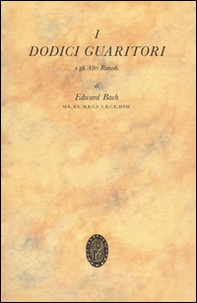 I dodici guaritori e gli altri rimedi - Librerie.coop I dodici guaritori e gli altri rimedi - Librerie.coop