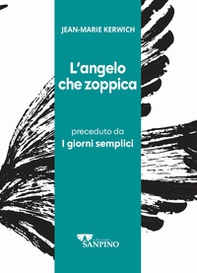 L'angelo che zoppica preceduto da I giorni semplici - Librerie.coop