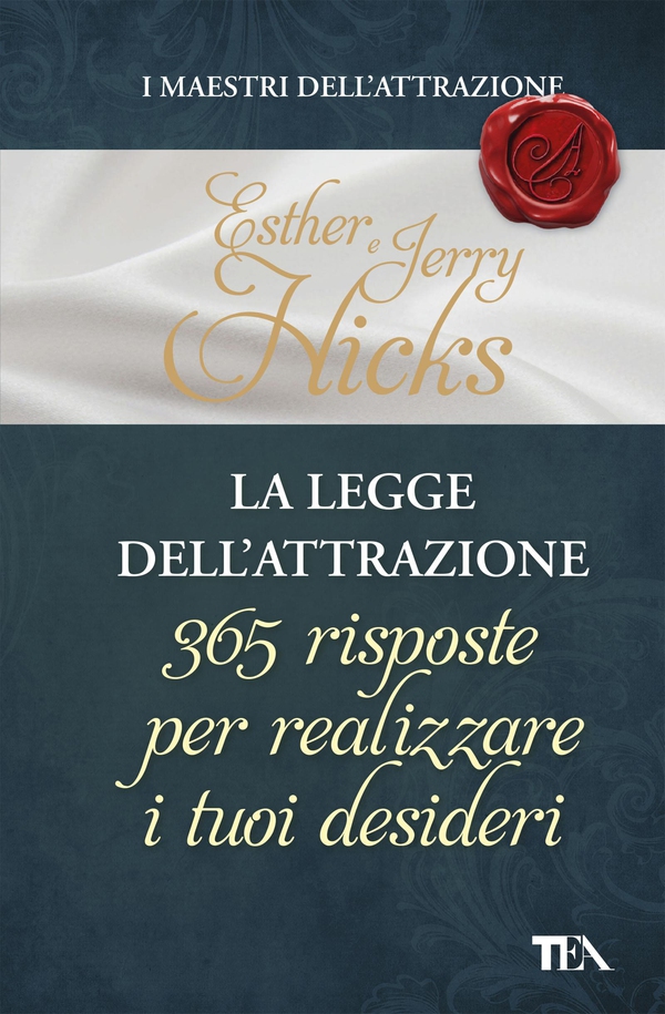 La legge dell'attrazione. 365 risposte per realizzare i tuoi desideri - Librerie.coop La legge dell'attrazione. 365 risposte per realizzare i tuoi desideri - Librerie.coop