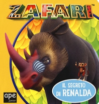 Il segreto di Renalda. Zafari - Librerie.coop