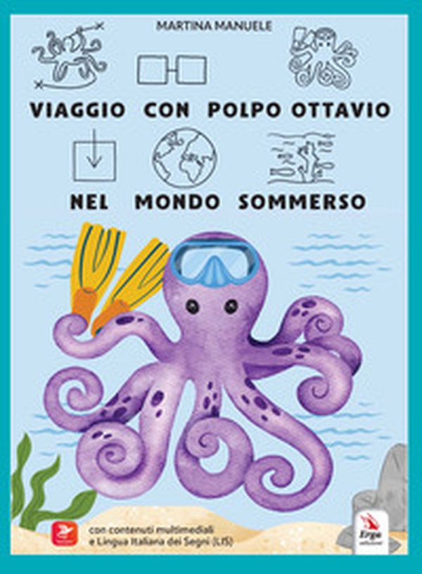 Viaggio con Polpo Ottavio nel mondo sommerso - Librerie.coop Viaggio con Polpo Ottavio nel mondo sommerso - Librerie.coop