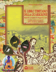 Il libro tibetano della guarigione. Manuale completo di diagnosi e cura. Guida pratica ai segreti della medicina tibetana - Librerie.coop Il libro tibetano della guarigione. Manuale completo di diagnosi e cura. Guida pratica ai segreti della medicina tibetana - Librerie.coop