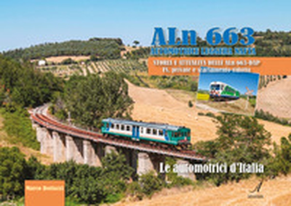 ALN 663. Automotrice leggera Nafta - Librerie.coop ALN 663. Automotrice leggera Nafta - Librerie.coop