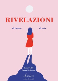Rivelazioni di donne di arte - Librerie.coop