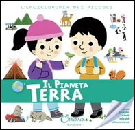 Il pianeta Terra. L'enciclopedia dei piccoli. Con adesivi - Librerie.coop