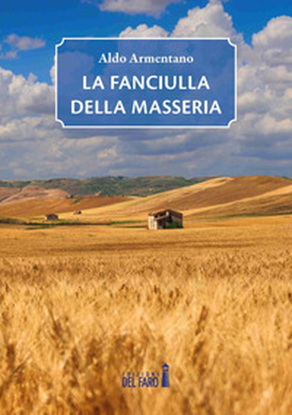 La fanciulla della masseria - Librerie.coop La fanciulla della masseria - Librerie.coop
