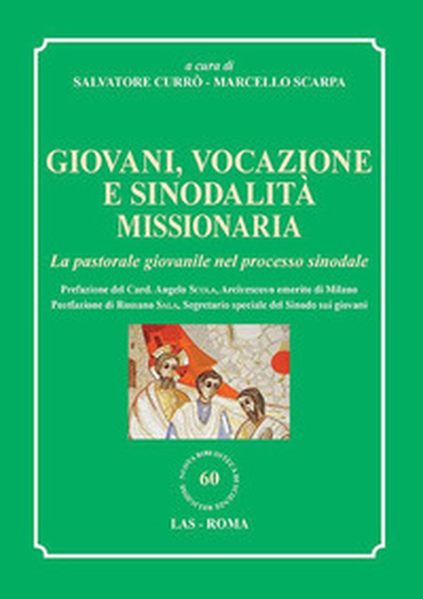 Giovani, vocazione e sinodalità missionaria. La pastorale giovanile nel processo sinodale - Librerie.coop Giovani, vocazione e sinodalità missionaria. La pastorale giovanile nel processo sinodale - Librerie.coop