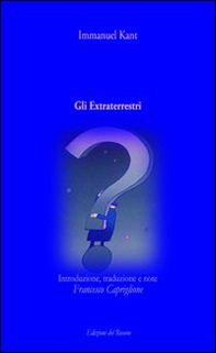 Gli extraterrestri. Introduzione, traduzione e note di Francesco Capriglione - Librerie.coop