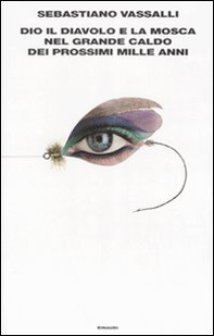 Dio, il diavolo e la Mosca nel grande caldo dei prossimi mille anni - Librerie.coop Dio, il diavolo e la Mosca nel grande caldo dei prossimi mille anni - Librerie.coop