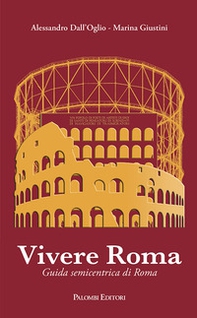 Vivere Roma. Guida semicentrica di Roma - Librerie.coop Vivere Roma. Guida semicentrica di Roma - Librerie.coop
