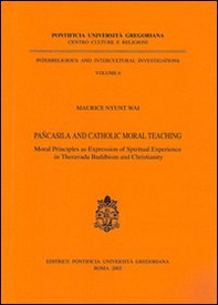 Pancasila and Catholic Moral Teaching. Moral principles as expression of spiritual experience in Theravada Buddhism and Christianity - Librerie.coop
