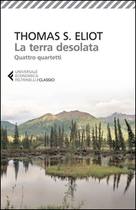 La terra desolata-Quattro quartetti. Testo inglese a fronte - Librerie.coop La terra desolata-Quattro quartetti. Testo inglese a fronte - Librerie.coop