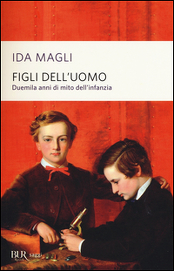 Figli dell'uomo. Duemila anni di mito dell'infanzia - Librerie.coop Figli dell'uomo. Duemila anni di mito dell'infanzia - Librerie.coop