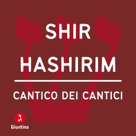 Cantico dei cantici - Shir Hashirim - Librerie.coop