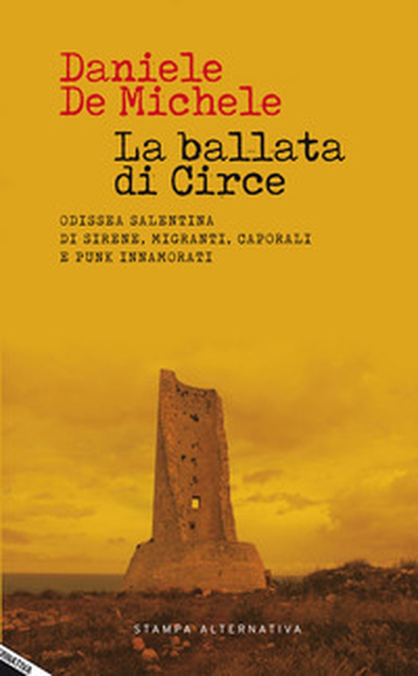 La ballata di Circe. Odissea salentina di sirene, migranti, caporali e punk innamorati - Librerie.coop