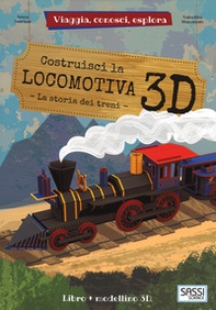 Costruisci la locomotiva 3D. Viaggia, conosci, esplora - Librerie.coop Costruisci la locomotiva 3D. Viaggia, conosci, esplora - Librerie.coop