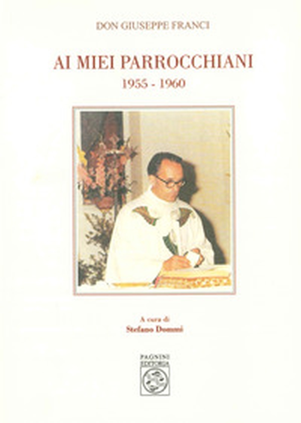 Ai miei parrocchiani 1955-1960 - Librerie.coop Ai miei parrocchiani 1955-1960 - Librerie.coop