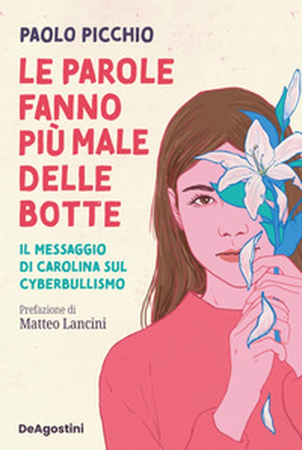 Le parole fanno più male delle botte. Il messaggio di Carolina sul cyberbullismo - Librerie.coop Le parole fanno più male delle botte. Il messaggio di Carolina sul cyberbullismo - Librerie.coop