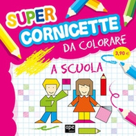 Super cornicette da colorare - Librerie.coop