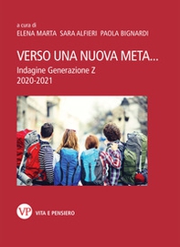 Verso una nuova meta... Indagine Generazione Z. 2020-2021 - Librerie.coop