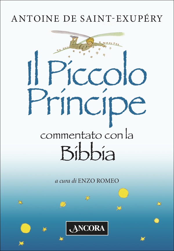 Il Piccolo Principe commentato con la Bibbia - Librerie.coop