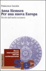 Anna Siemsen. Per una nuova Europa. Scritti dall'esilio svizzero - Librerie.coop