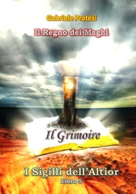 Il grimoire. I sigilli dell'Altior - Vol. 5 - Librerie.coop Il grimoire. I sigilli dell'Altior - Vol. 5 - Librerie.coop