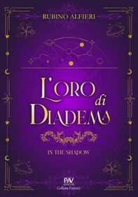 L'oro di Diadema. In the Shadow - Librerie.coop L'oro di Diadema. In the Shadow - Librerie.coop
