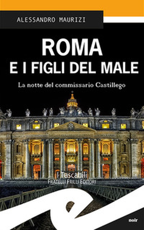 Roma e i figli del male. La notte del commissario Castigliego - Librerie.coop Roma e i figli del male. La notte del commissario Castigliego - Librerie.coop