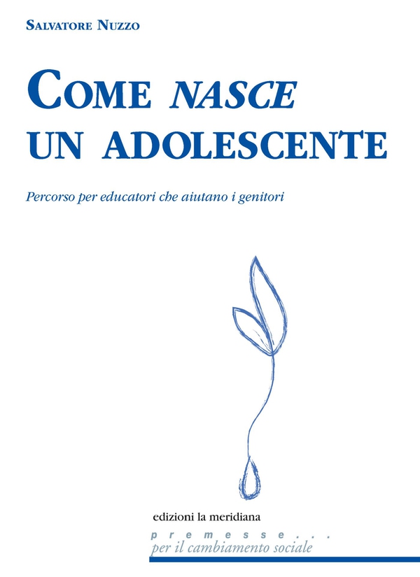 Come nasce un adolescente - Librerie.coop Come nasce un adolescente - Librerie.coop
