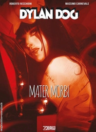 Dylan Dog. Mater Morbi - Librerie.coop Dylan Dog. Mater Morbi - Librerie.coop
