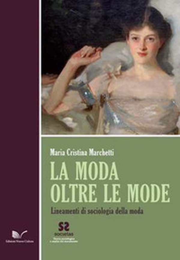 La moda oltre le mode. Lineamenti di sociologia della moda - Librerie.coop La moda oltre le mode. Lineamenti di sociologia della moda - Librerie.coop