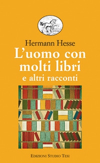 L'uomo con molti libri e altri racconti - Librerie.coop