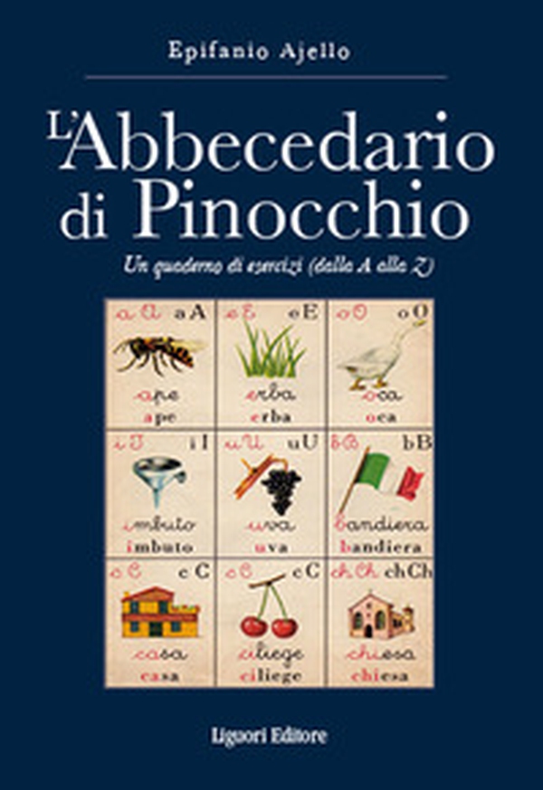 L'abbecedario di Pinocchio. Un quaderno di esercizi (dal A alla Z) - Librerie.coop L'abbecedario di Pinocchio. Un quaderno di esercizi (dal A alla Z) - Librerie.coop