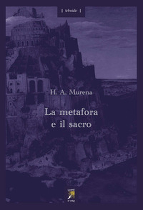 La metafora e il sacro - Librerie.coop La metafora e il sacro - Librerie.coop