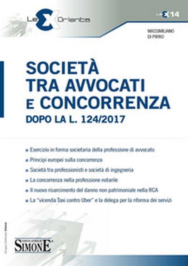 Società tra avvocati e concorrenza dopo la l. 124/2017 - Librerie.coop Società tra avvocati e concorrenza dopo la l. 124/2017 - Librerie.coop