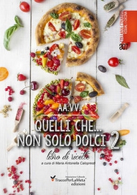 Quelli che... non solo dolci 2 - Librerie.coop