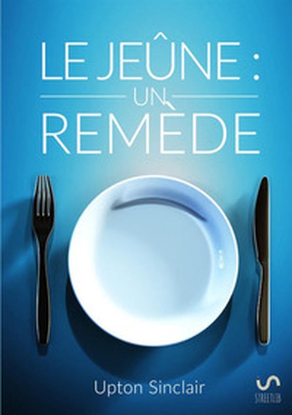 Le jeûne: un remède - Librerie.coop Le jeûne: un remède - Librerie.coop