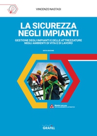 La sicurezza negli impianti. Gestione degli impianti e delle attrezzature negli ambienti di vita e di lavoro - Librerie.coop La sicurezza negli impianti. Gestione degli impianti e delle attrezzature negli ambienti di vita e di lavoro - Librerie.coop