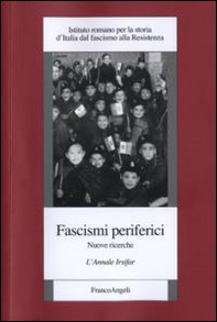 Fascismi periferici. Nuove ricerche. L'annale Irsifar - Librerie.coop