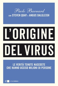 L'origine del virus. Le verità tenute nascoste che hanno ucciso milioni di persone - Librerie.coop L'origine del virus. Le verità tenute nascoste che hanno ucciso milioni di persone - Librerie.coop