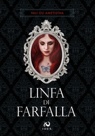 Linfa di farfalla. La Farfalla d'Ombra - Vol. 2 - Librerie.coop