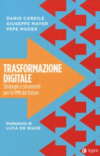 Trasformazione digitale. Strategie e strumenti per le PMI del futuro - Librerie.coop